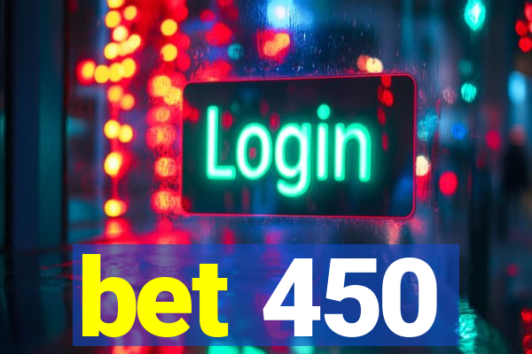 bet 450